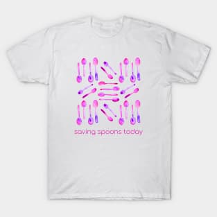 Saving Spoons Today (Pink Watercolor) T-Shirt